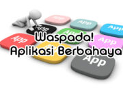Waspada! 10 Ciri-Ciri Aplikasi Berbahaya, Ini Penjelasannya