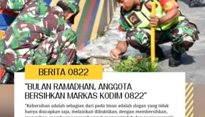 Bulan Ramadhan, Bersihkan Markas Kodim Rangsangan Kepedulian Lingkungan